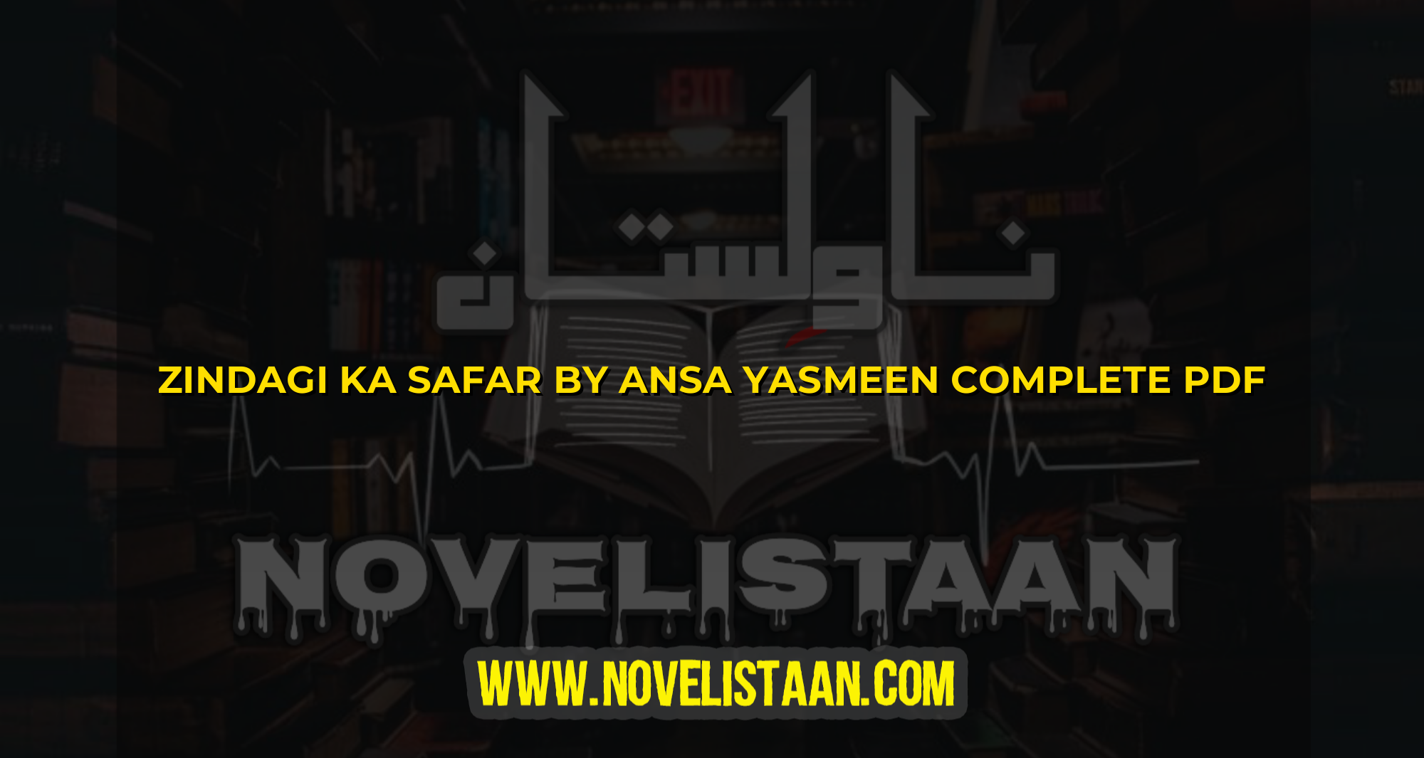 ZINDAGI KA SAFAR BY ANSA YASMEEN COMPLETE PDF